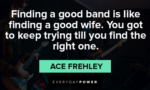 band quotes on finding a good band is Iike finding a good wife