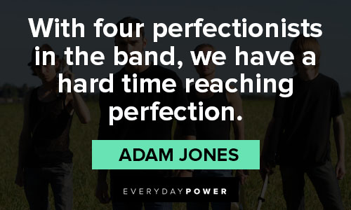 band quotes about perfectionists 