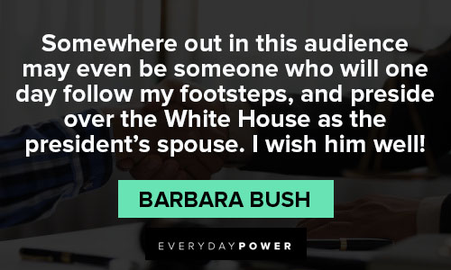 Barbara Bush quotes on audience 