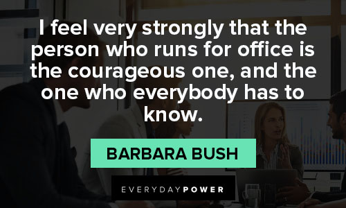 Barbara Bush quotes about office