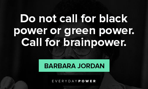 Wise Barbara Jordan quotes about education and other advice