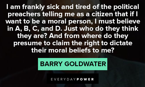 Barry Goldwater quotes about political 