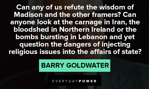 Wise Barry Goldwater quotes
