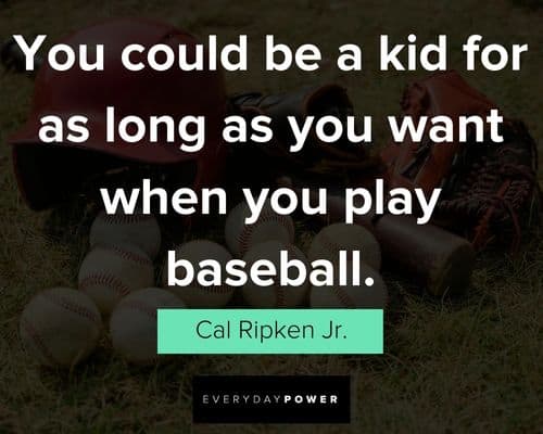 baseball quotes from Cal Ripken 