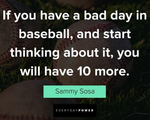baseball quotes from Sammy Sosa
