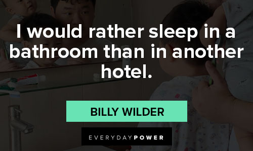 bathroom quotes about i would rather sleep in a bathroom than in another hotel