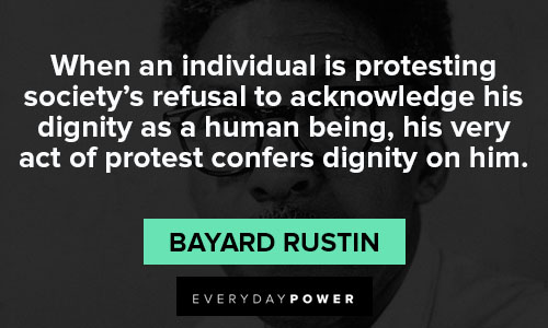 Bayard Rustin quotes about dignity