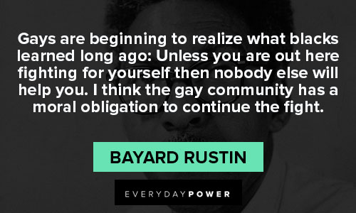 Bayard Rustin quotes for learned 