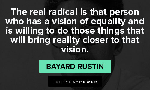 Wise and inspirational Bayard Rustin quotes