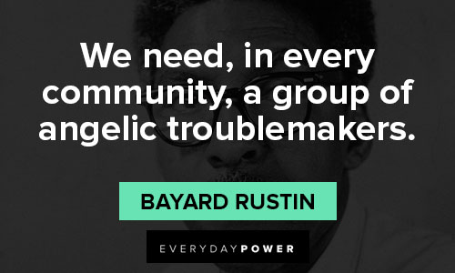 More Bayard Rustin quotes