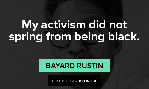 Bayard Rustin quotes on activism