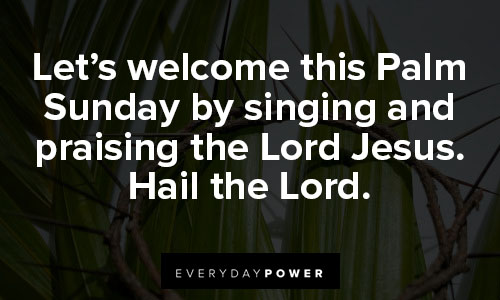 palm sunday quotes about Lord Jesus