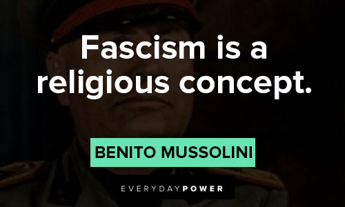 Famous Benito Mussolini quotes about fascism