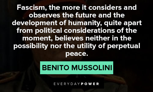 Benito Mussolini quotes of humanity