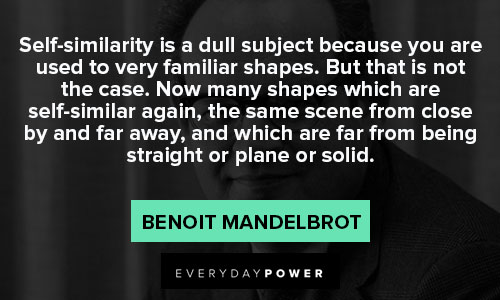 Inspirational Benoit Mandelbrot quotes