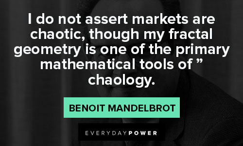 Random Benoit Mandelbrot quotes