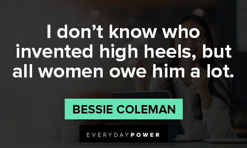 Bessie Coleman Quotes that high heel
