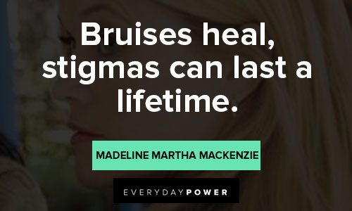 Big Little Lies quotes about bruises heal, stigmas can last a lifetime