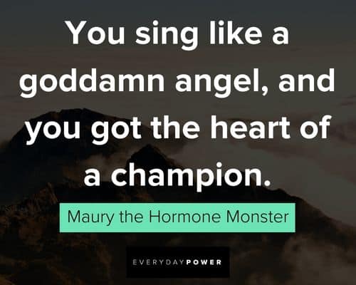 Big Mouth quotes about you got the heart of a champion