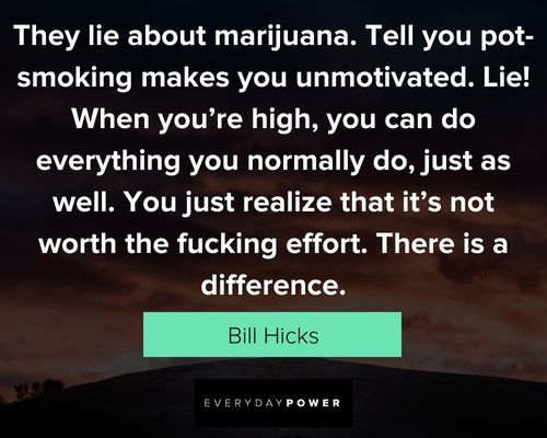 Bill Hicks quotes about marijuana