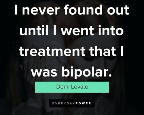 Bipolar quotes about i never found out until i went into treatment that i was bipolar