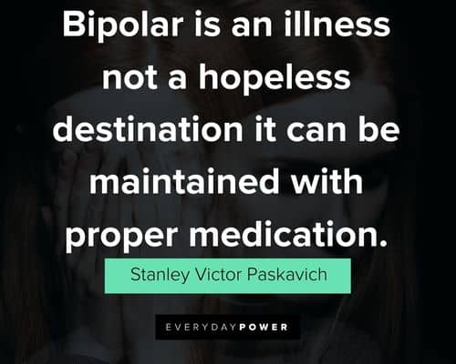 Bipolar quotes to inspire you