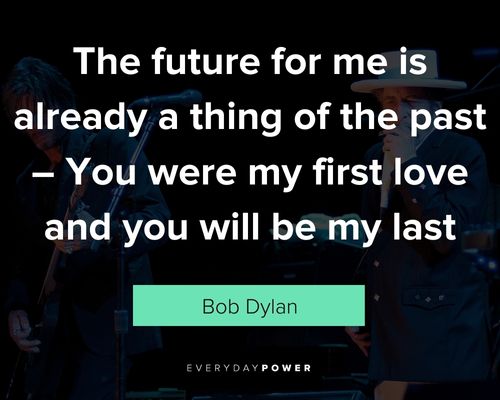 bob dylan quotes about the future