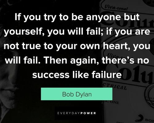 bob dylan quotes about success like failure