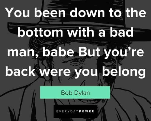 other bob dylan quotes