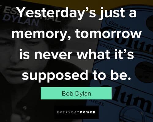 memorable bob dylan quotes