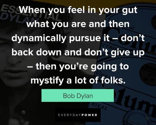 bob dylan quotes about going to mystify a lot of folks