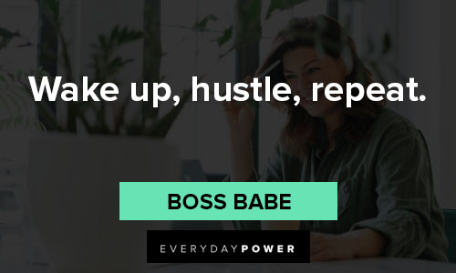 boss babe quotes on Wake up, hustle, repeat