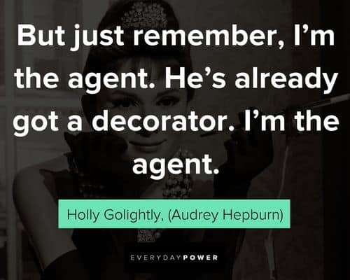 Breakfast at Tiffany’s quotes about I'm the agent