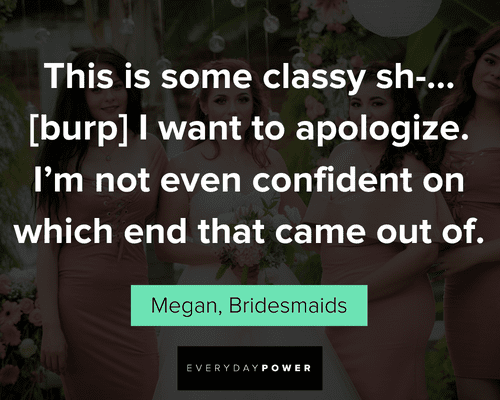 Bridesmaids quotes from Megan