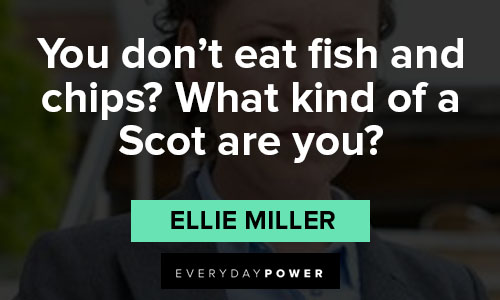 Broadchurch quotes by Ellie Miller