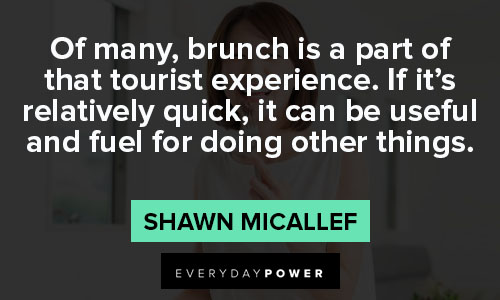brunch quotes about the meal between breakfast and lunch