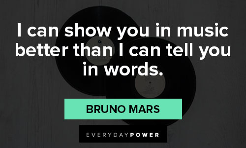 Bruno Mars quotes and captions about music and love