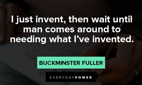 Wise Buckminster Fuller quotes