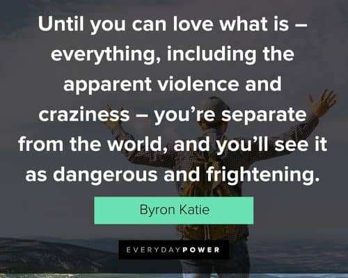 Funny Byron Katie quotes