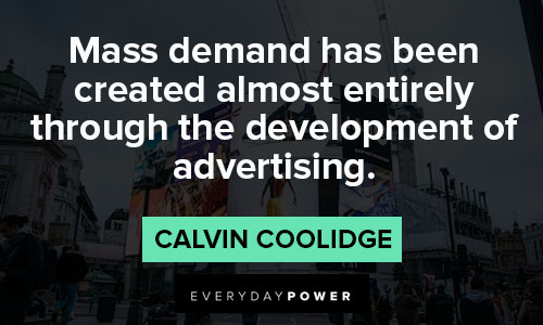 Calvin Coolidge quotes on advertising