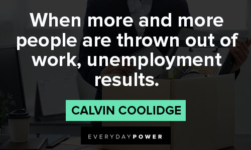 Calvin Coolidge quotes on unemployment results