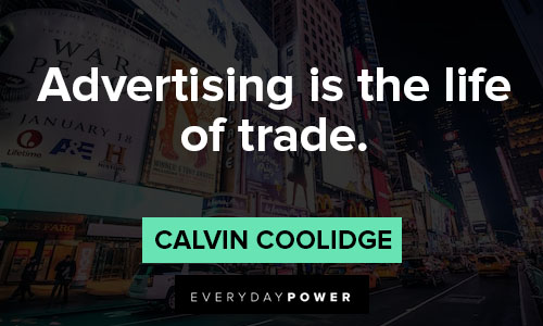 Calvin Coolidge quotes on advertising is the life of trade