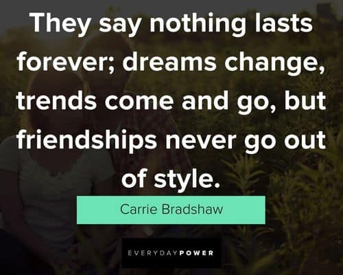 Carrie Bradshaw quotes that will encourage you