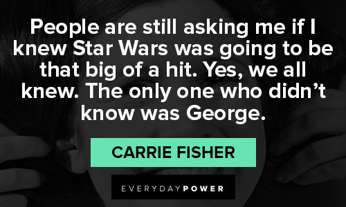 Carrie Fisher quotes about Star Wars and Princess Leia