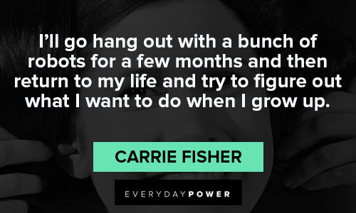 Appreciation Carrie Fisher quotes