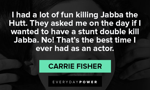 Special Carrie Fisher quotes