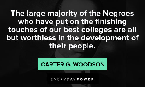 25 Carter G. Woodson Quotes on the Importance of Knowing Black History