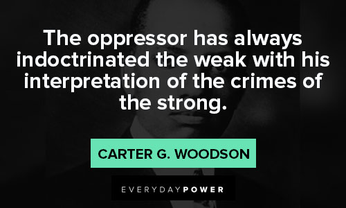 Carter G. Woodson quotes that crimes