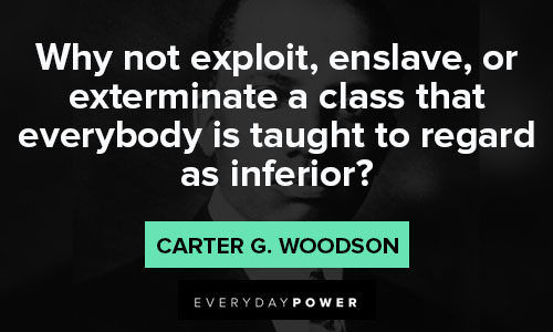 25 Carter G. Woodson Quotes on the Importance of Knowing Black History