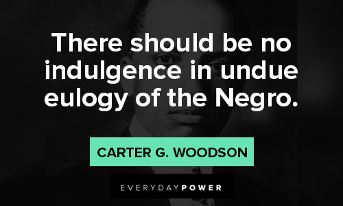 Carter G. Woodson quotes about the fight for equality